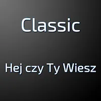 Classic — Hej Czy Ty Wiesz — обложка